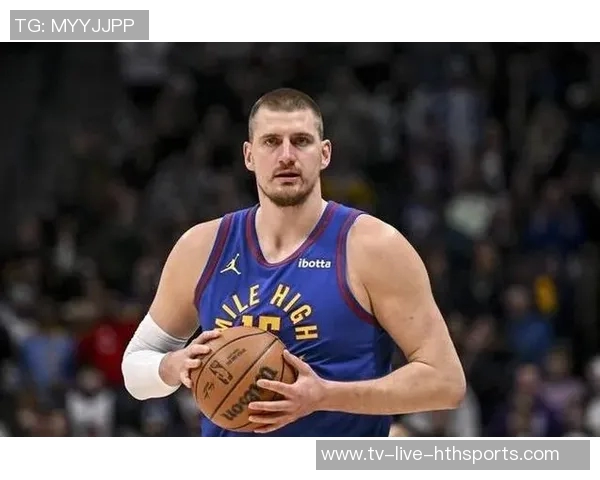 约基奇首节状态低迷仅得4分2板3助1断球队面临挑战 约基奇首节状态低迷仅得4分2板3助1断球队面临挑战